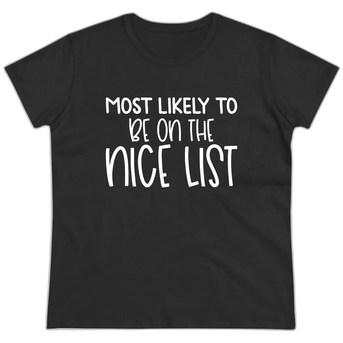 Most Likely To Be On The Nice List Ladies Tee in Black