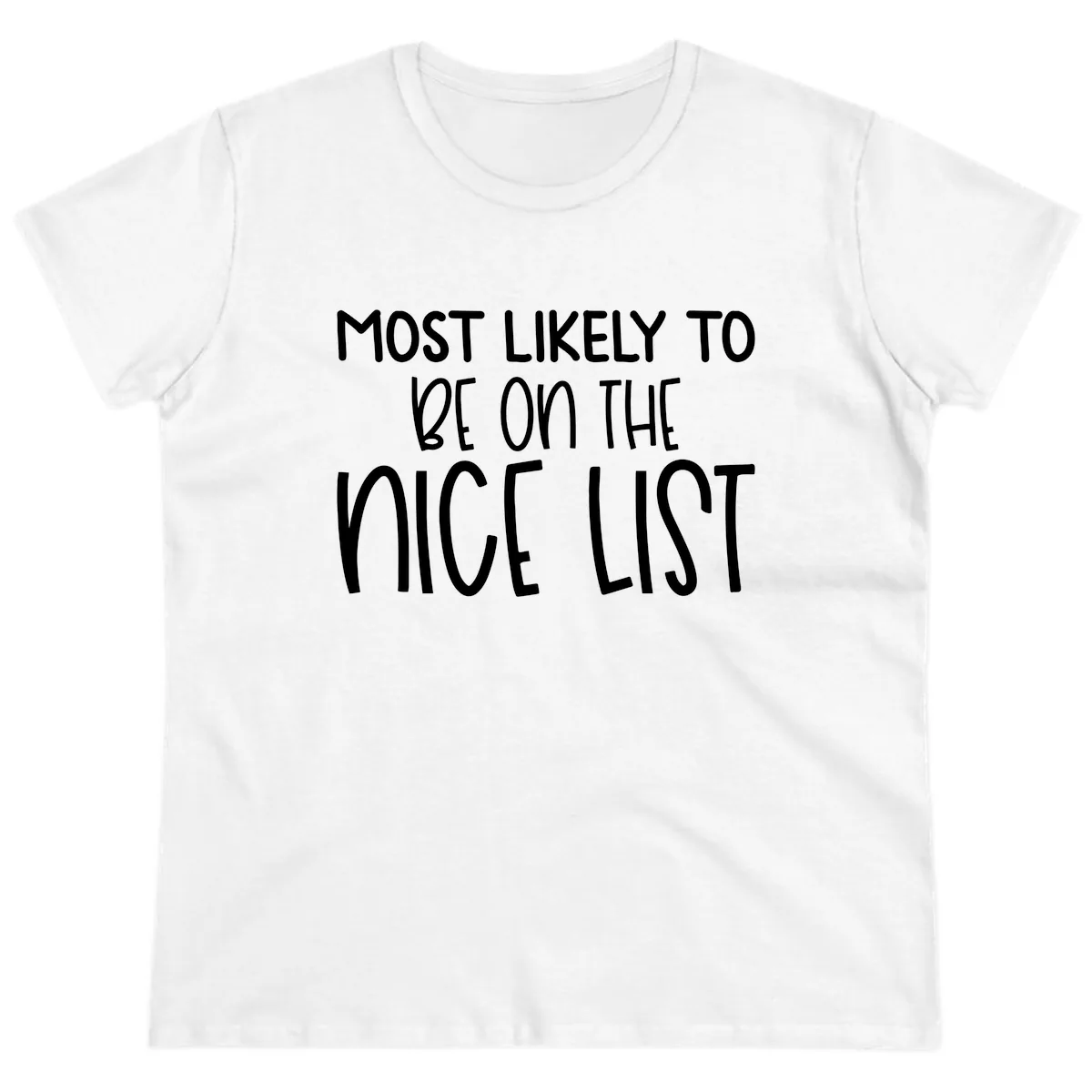 Most Likely To Be On The Nice List Ladies Tee in White