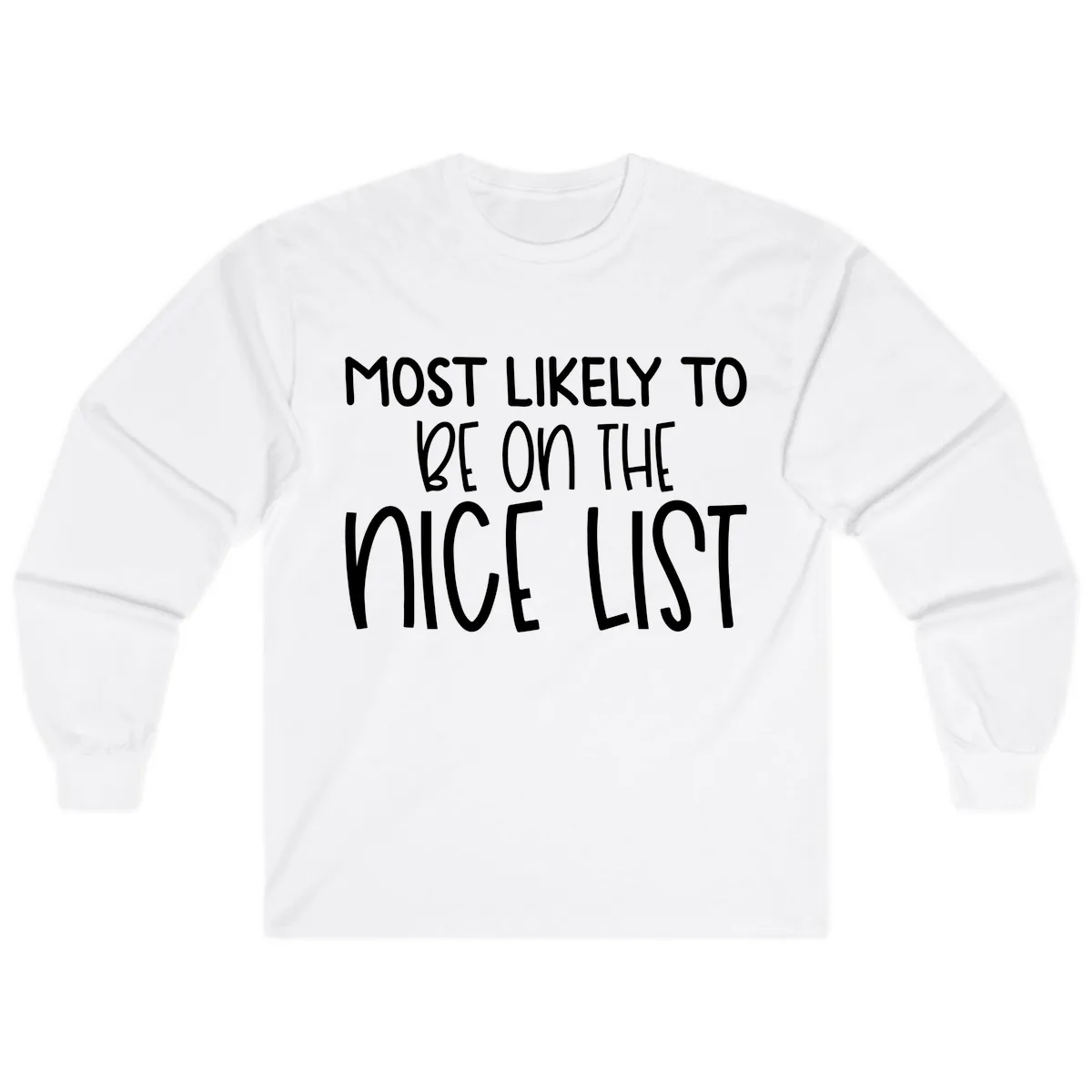 Most Likely To Be On The Nice List Long Sleeve in White