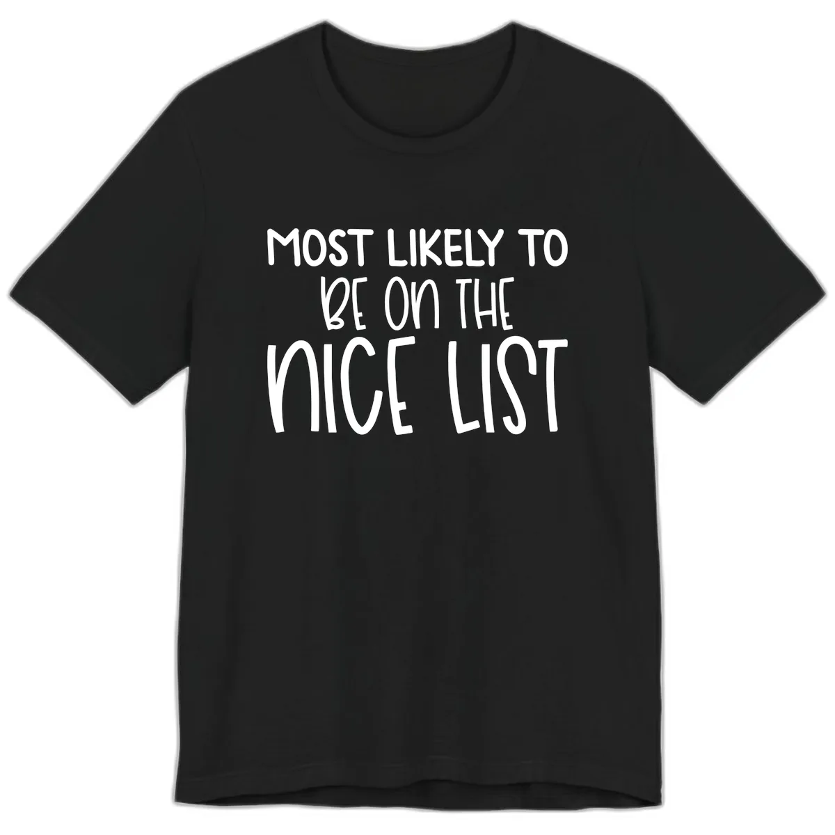Most Likely To Be On The Nice List Premium T-Shirt in Black