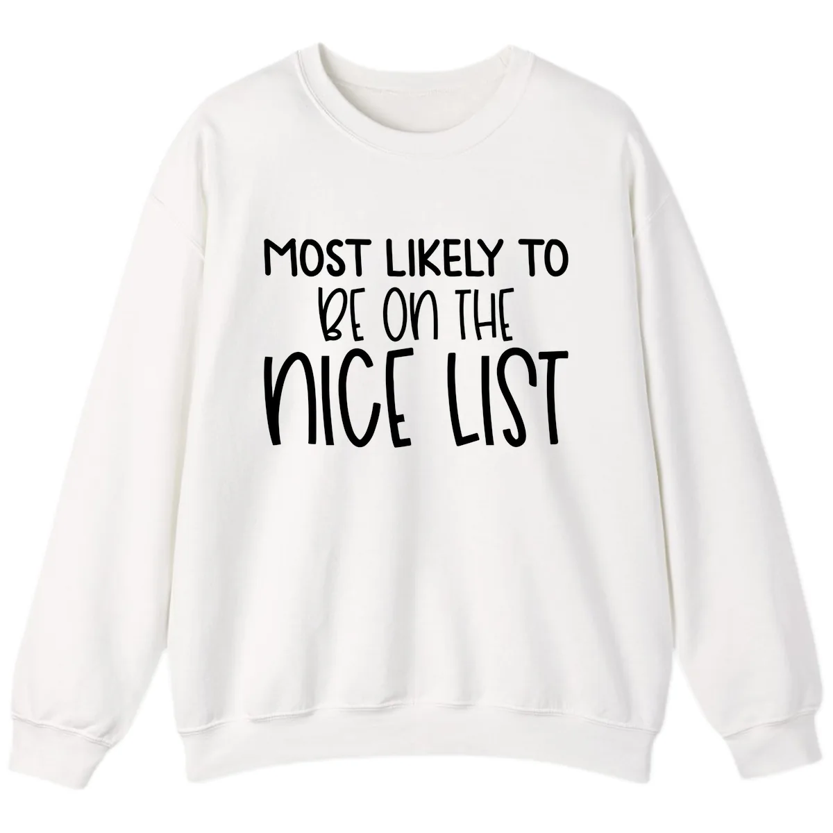 Most Likely To Be On The Nice List Sweatshirt in White