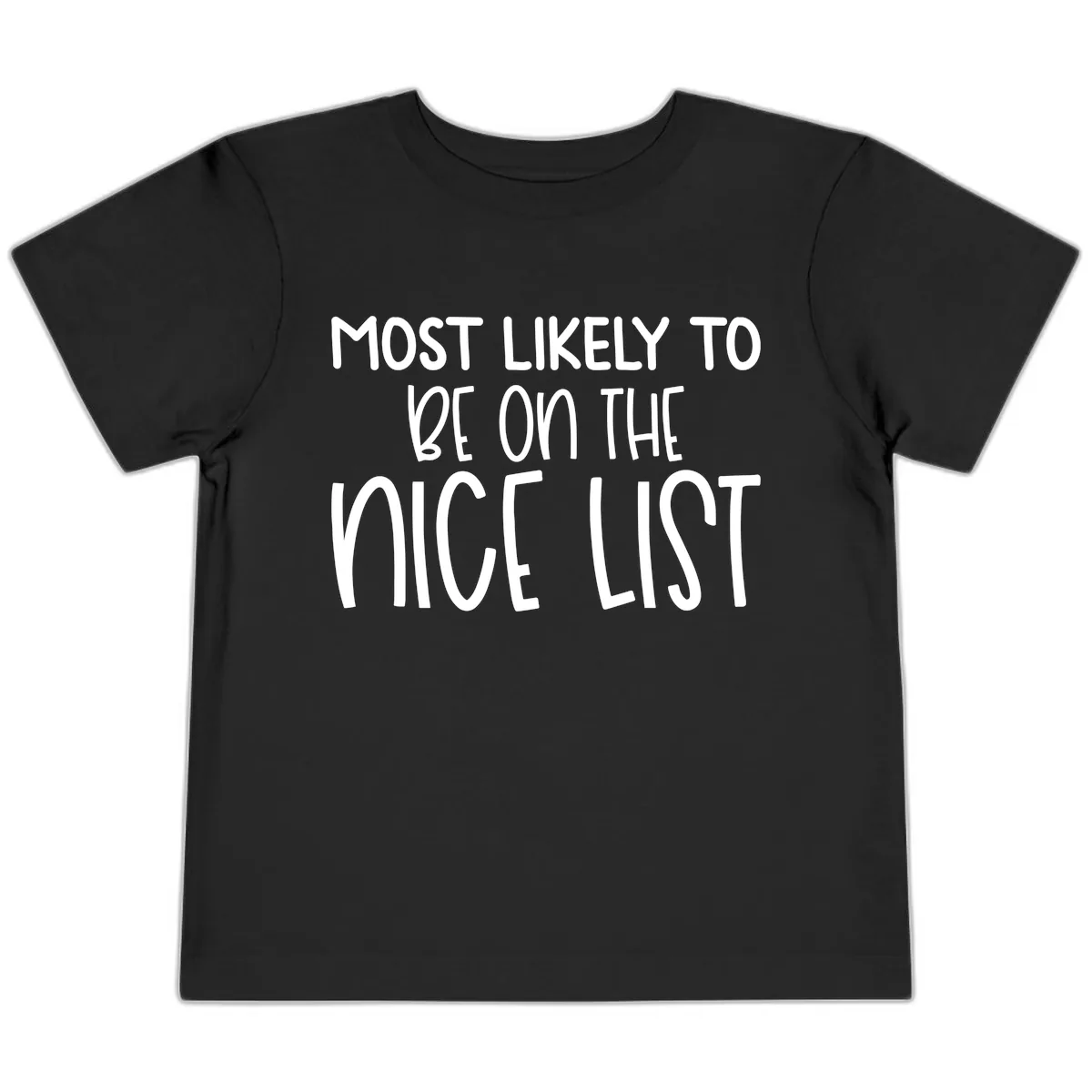 Most Likely To Be On The Nice List Toddler T-Shirt in Black