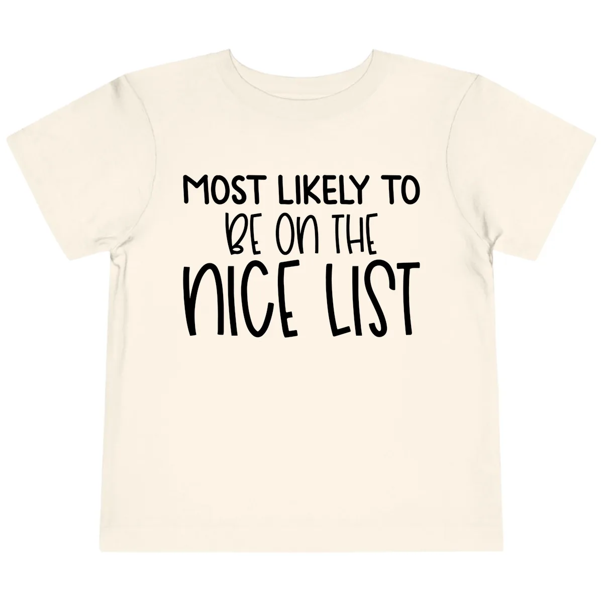 Most Likely To Be On The Nice List Toddler T-Shirt in Natural