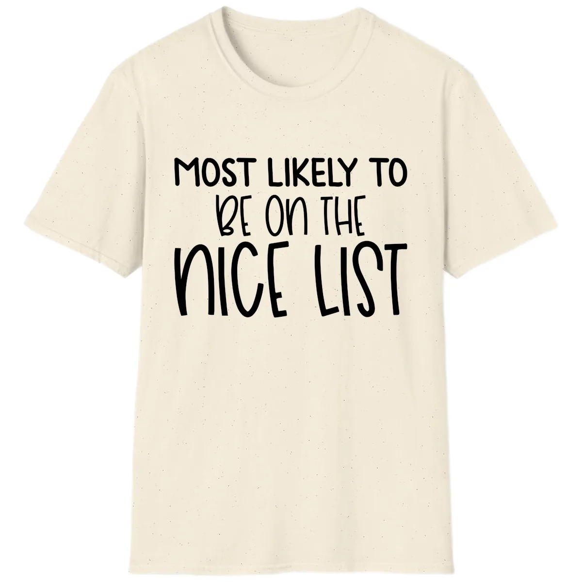 Most Likely To Be On The Nice List T-Shirt in Natural