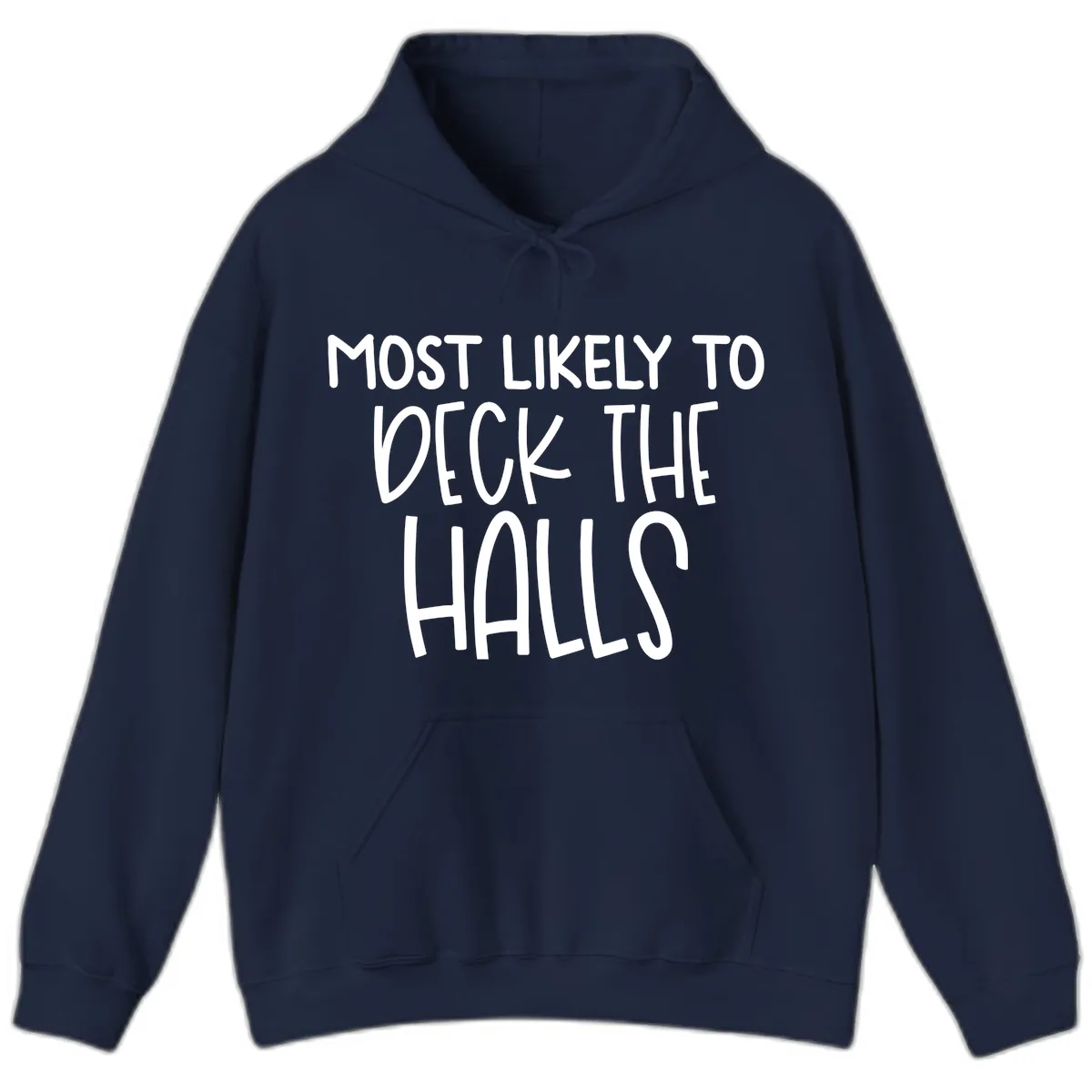 Most Likely To Deck The Halls Holiday Phrase Hoodie in Navy