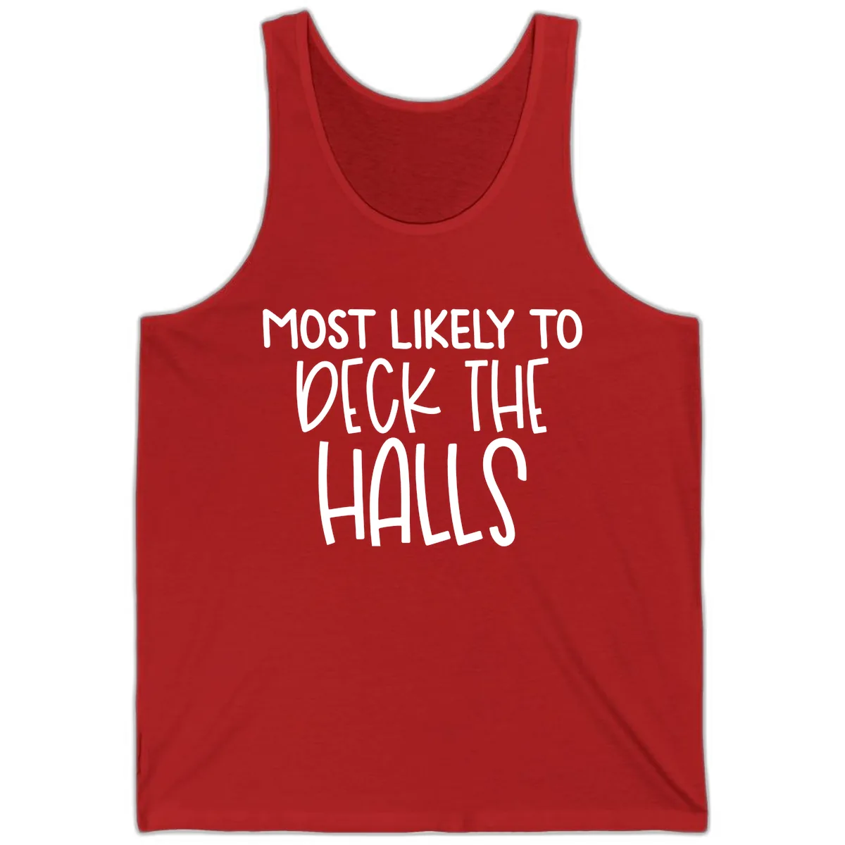 Most Likely To Deck The Halls Holiday Phrase Tank in Red