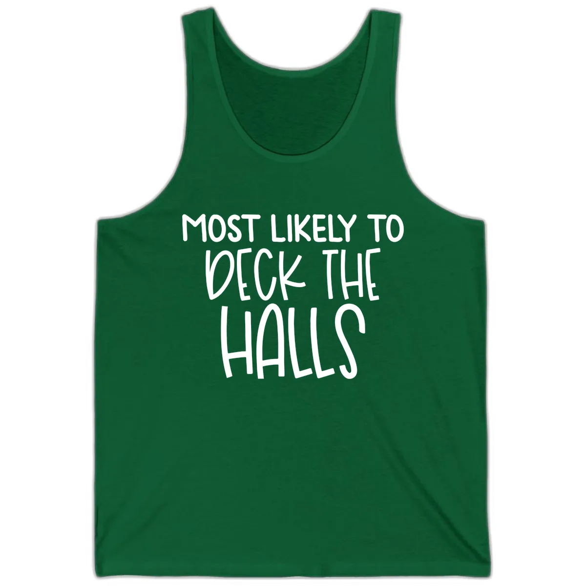 Most Likely To Deck The Halls Holiday Phrase Tank in Kelly