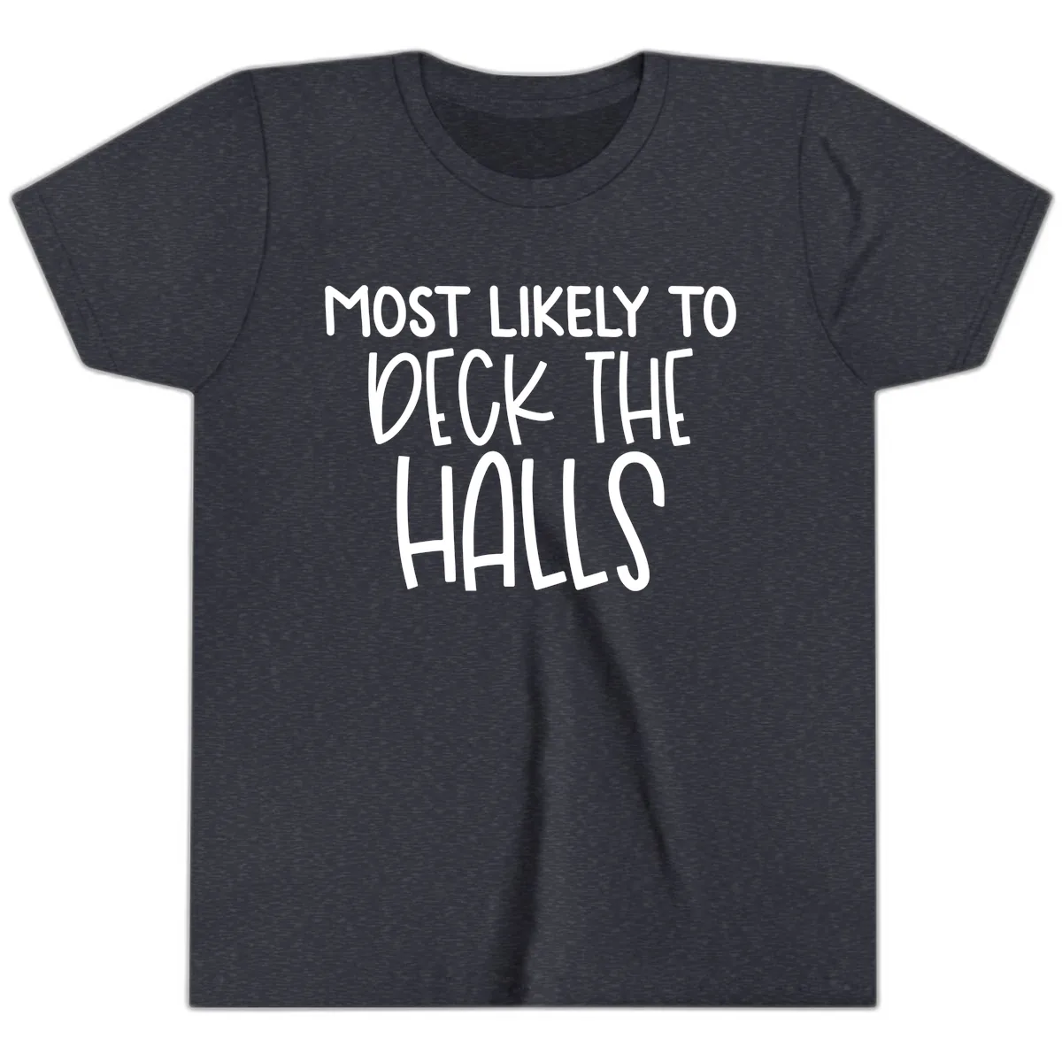 Most Likely To Deck The Halls Holiday Phrase Youth T-Shirt in Heather Navy