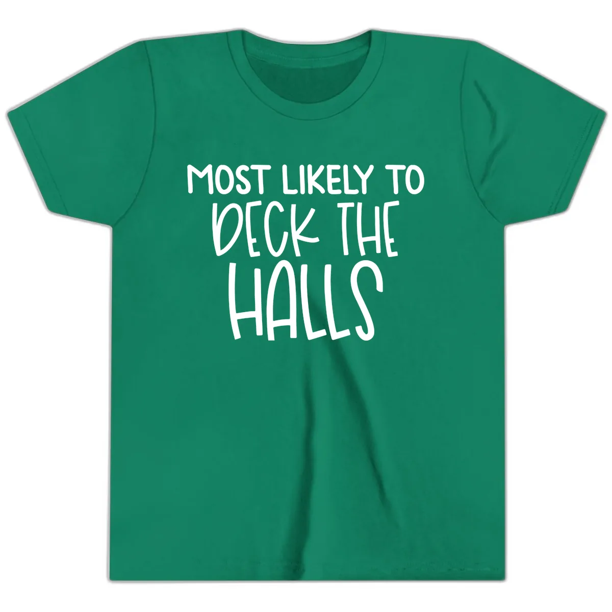 Most Likely To Deck The Halls Holiday Phrase Youth T-Shirt in Kelly