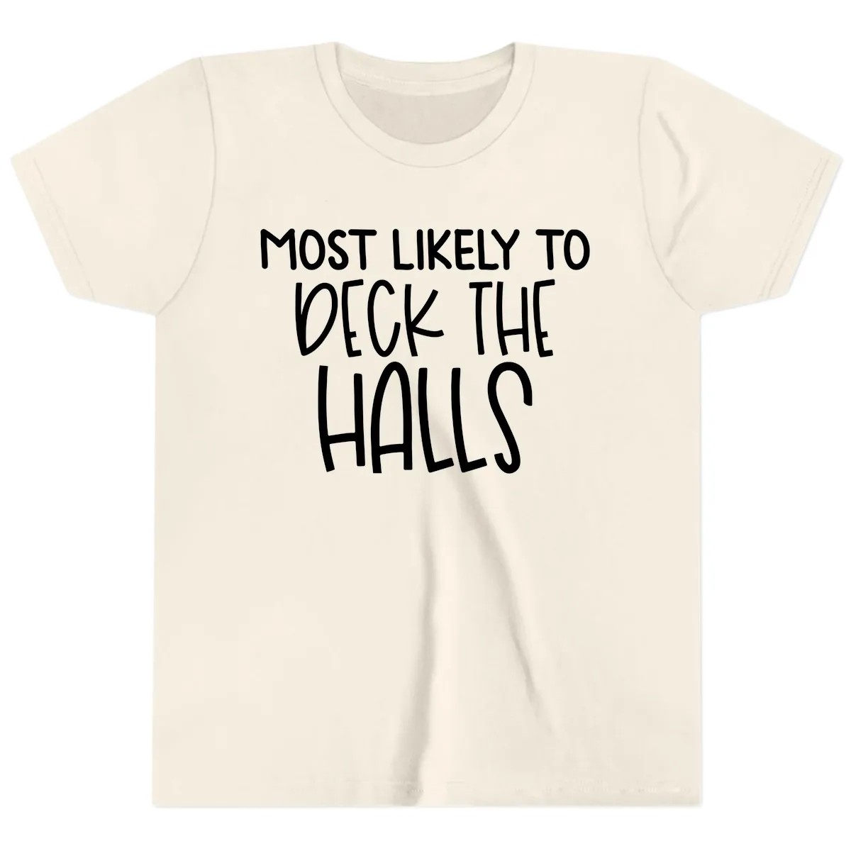 Most Likely To Deck The Halls Holiday Phrase Youth T-Shirt in Natural