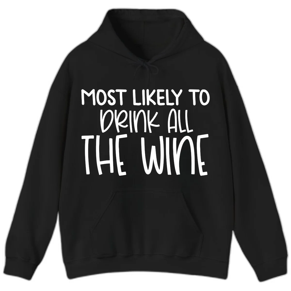 Most Likely To Drink All The Wine Hoodie in Black