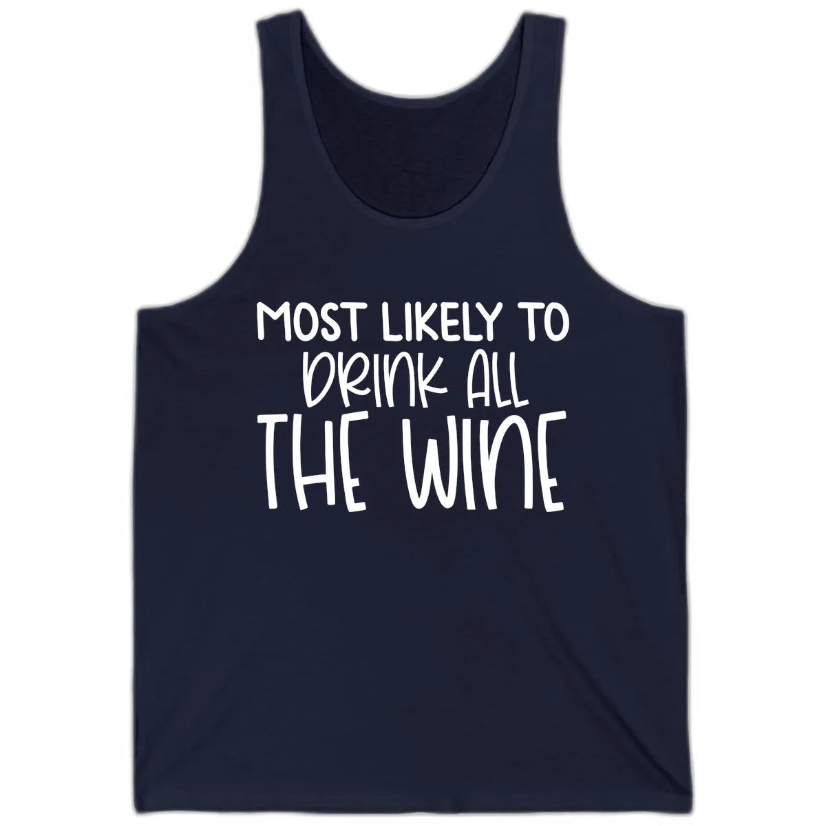 Most Likely To Drink All The Wine Tank in Navy
