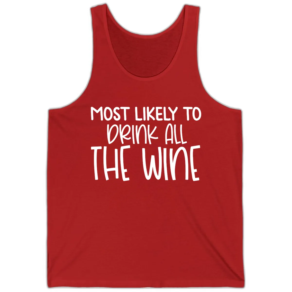 Most Likely To Drink All The Wine Tank in Red
