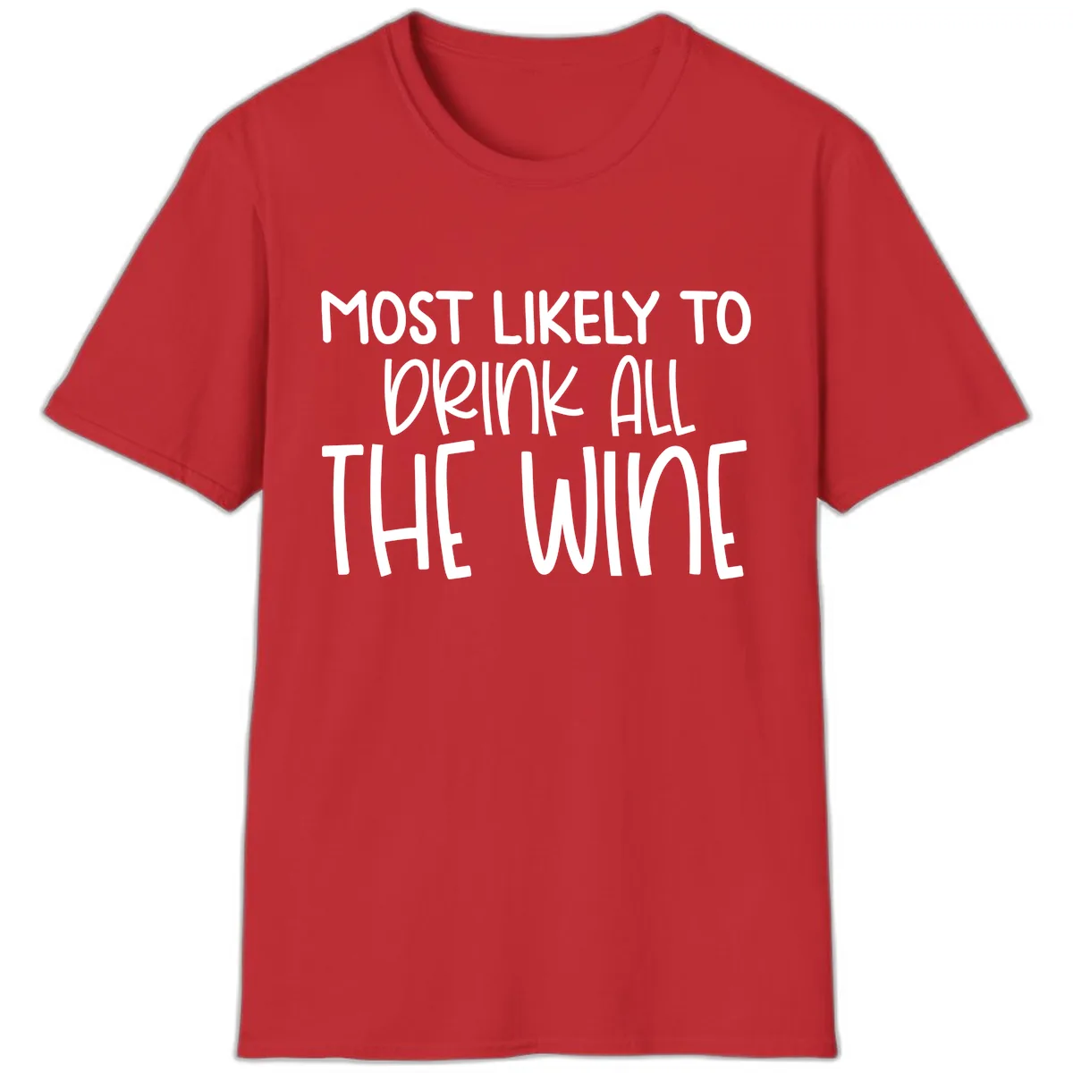 Most Likely To Drink All The Wine T-Shirt in Red