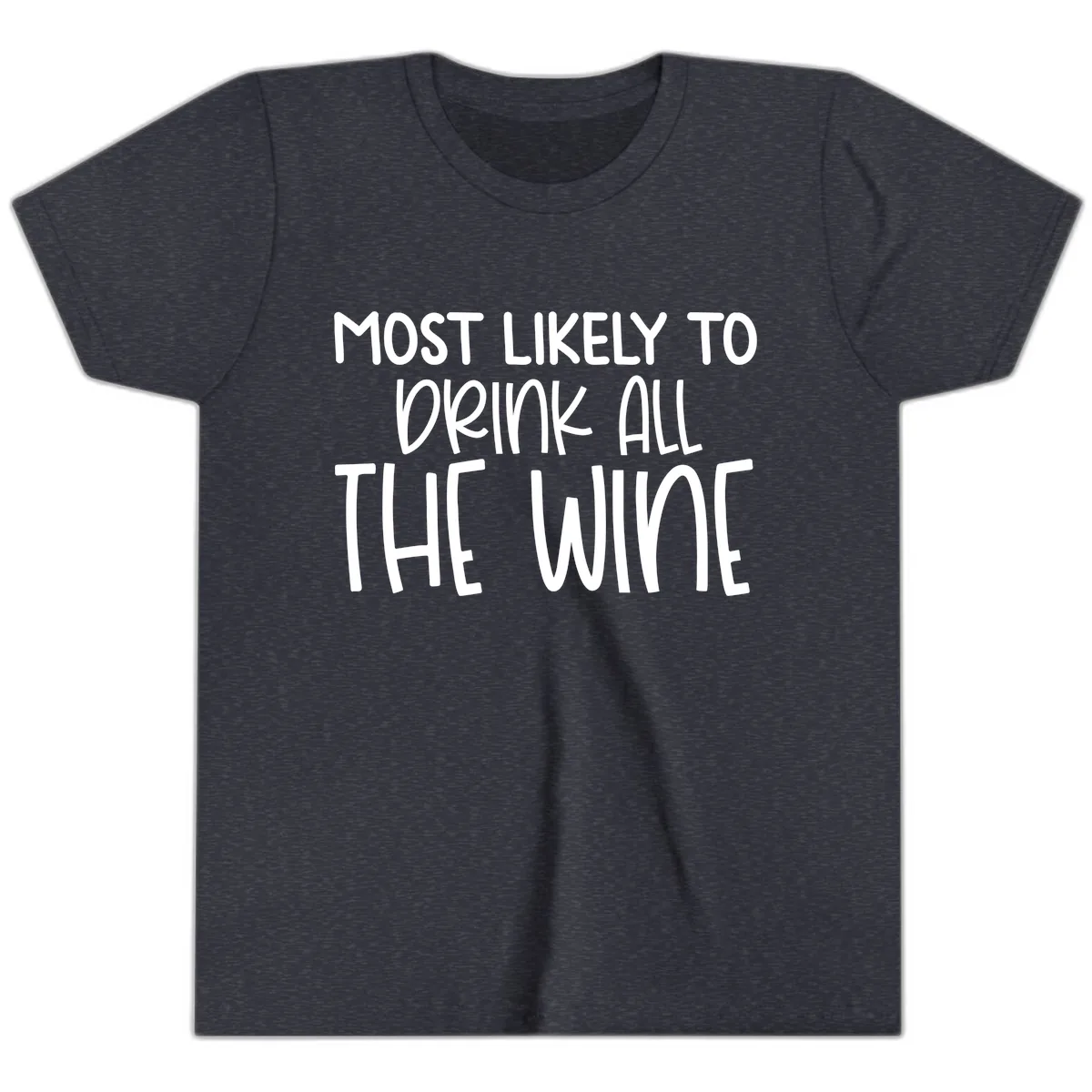 Most Likely To Drink All The Wine Youth T-Shirt in Heather Navy