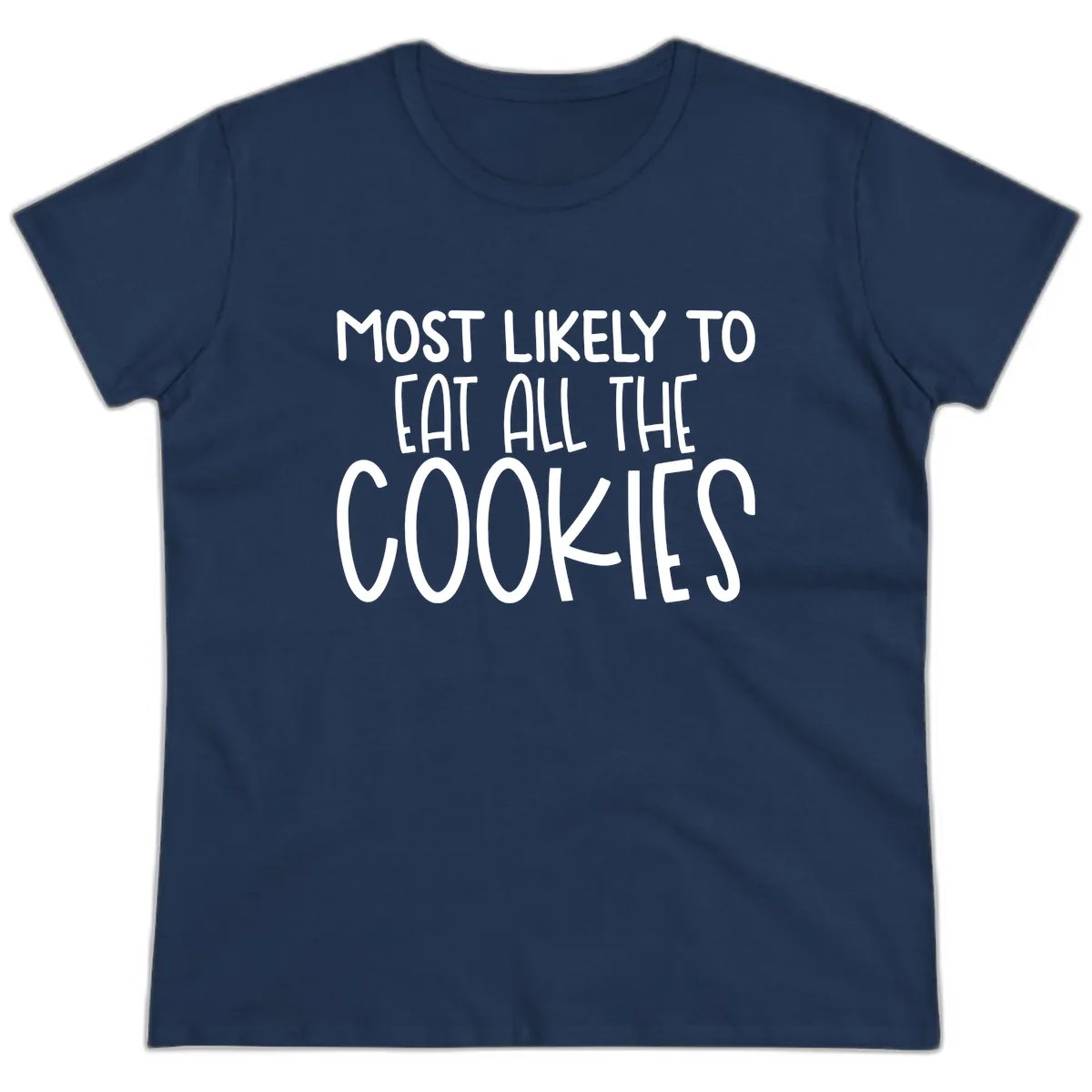 Most Likely To Eat All The Cookies Ladies Tee in Navy