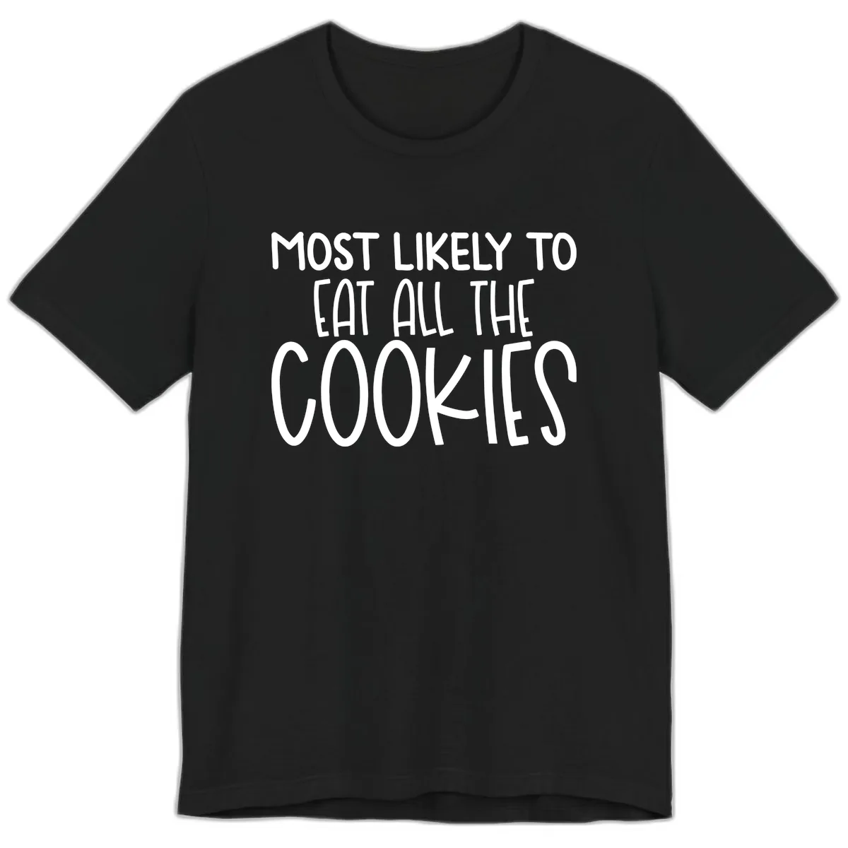 Most Likely To Eat All The Cookies Premium T-Shirt in Black