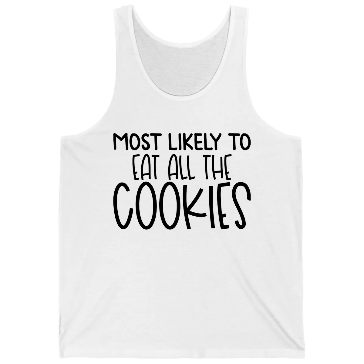 Most Likely To Eat All The Cookies Tank in White