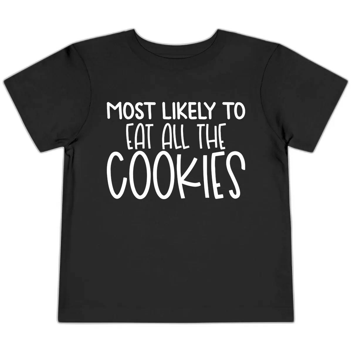 Most Likely To Eat All The Cookies Toddler T-Shirt in Black