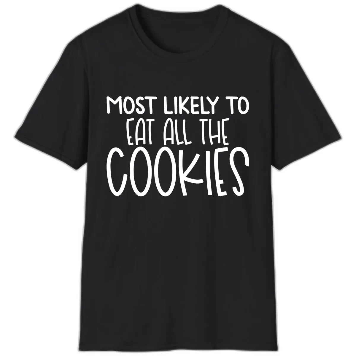 Most Likely To Eat All The Cookies T-Shirt in Black