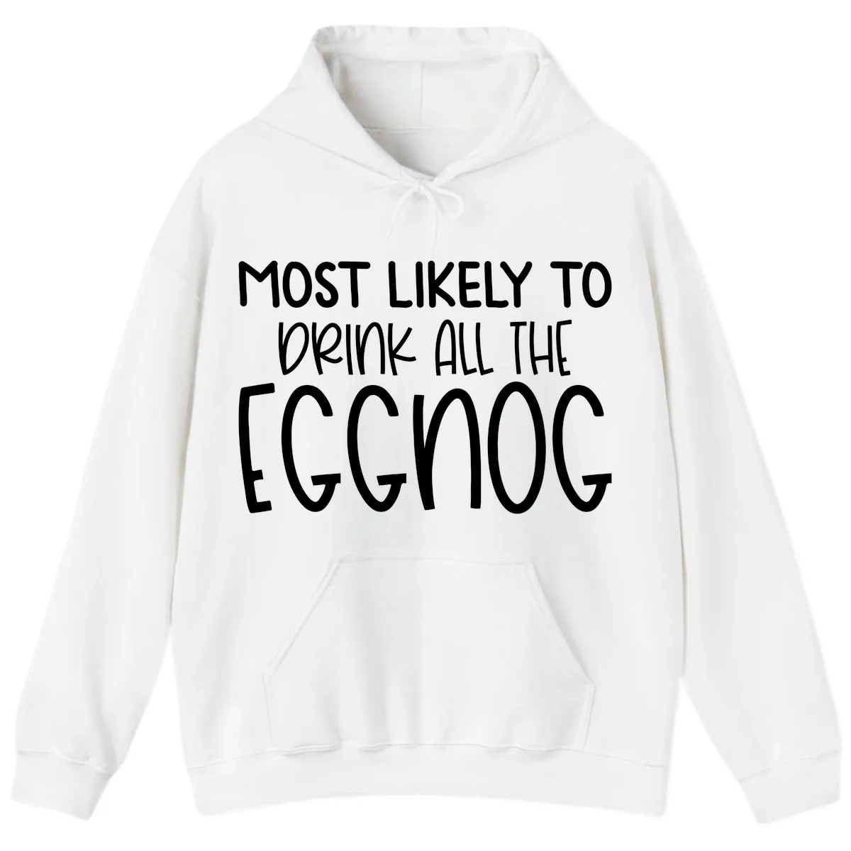 Most Likely To Drink All The Eggnog Hoodie in White