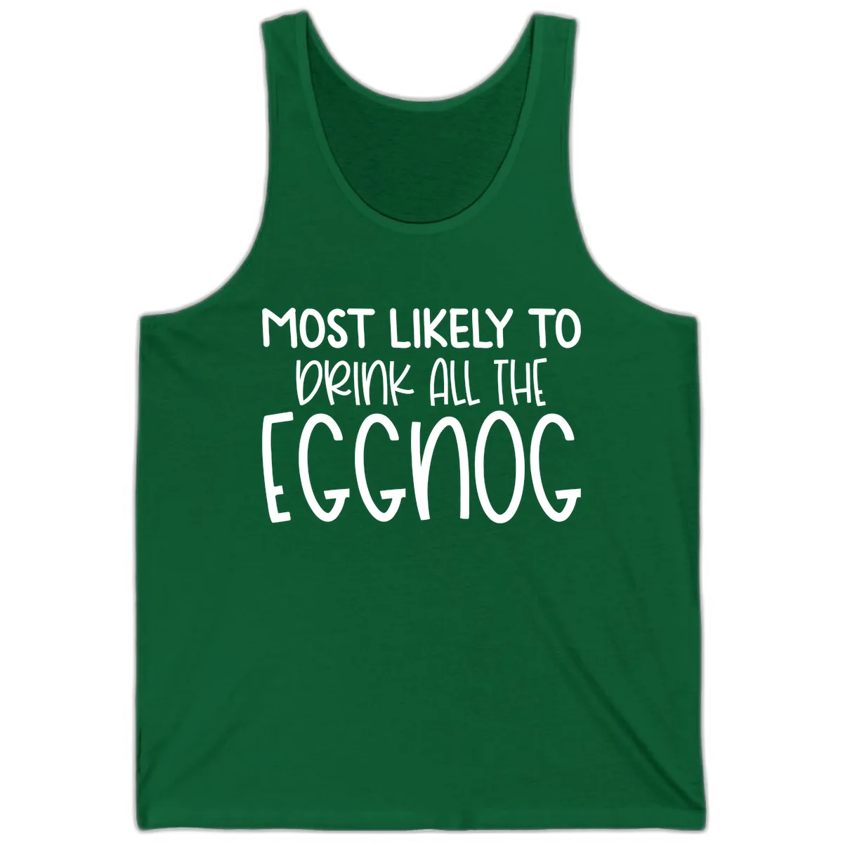 Most Likely To Drink All The Eggnog Tank in Kelly