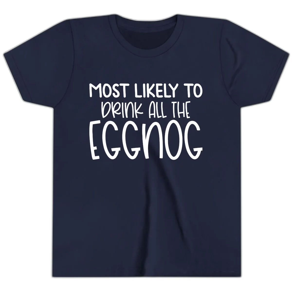 Most Likely To Drink All The Eggnog Youth T-Shirt in Navy