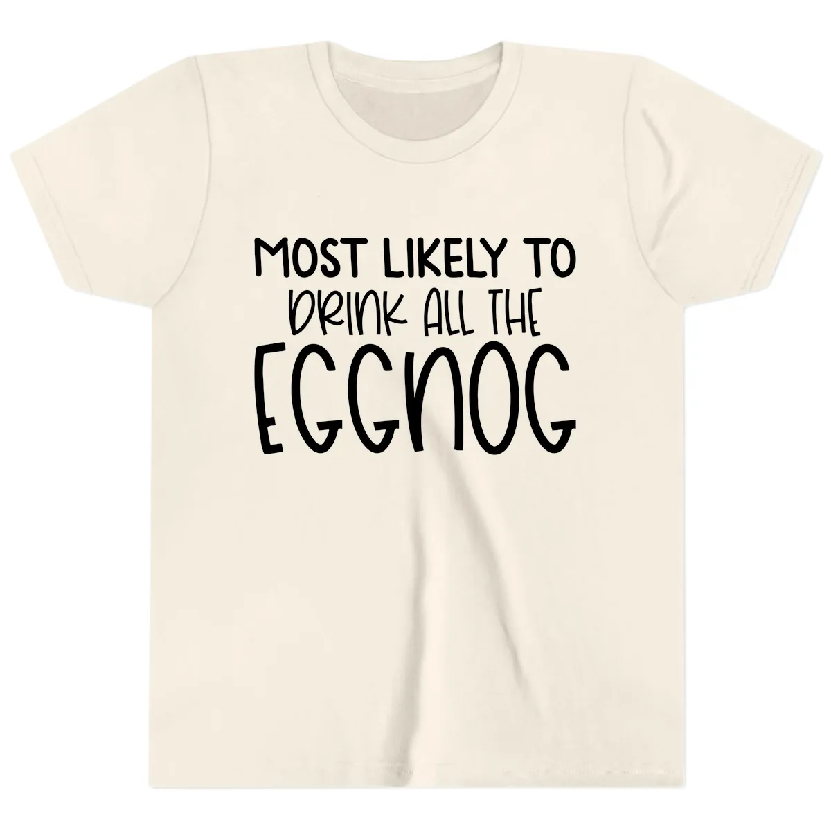 Most Likely To Drink All The Eggnog Youth T-Shirt in Natural