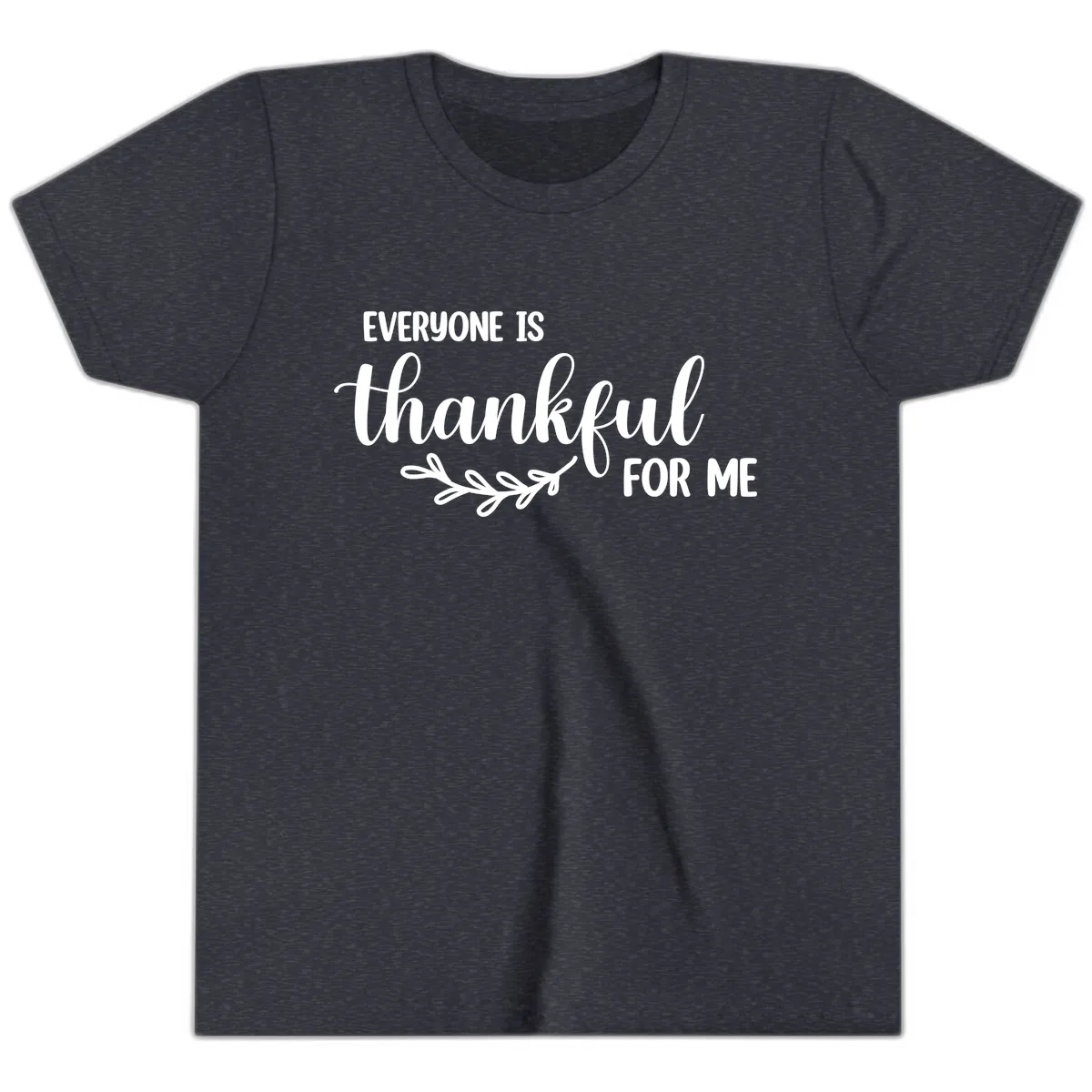 Everyone Is Thankful For Me Design Youth T-Shirt in Heather Navy