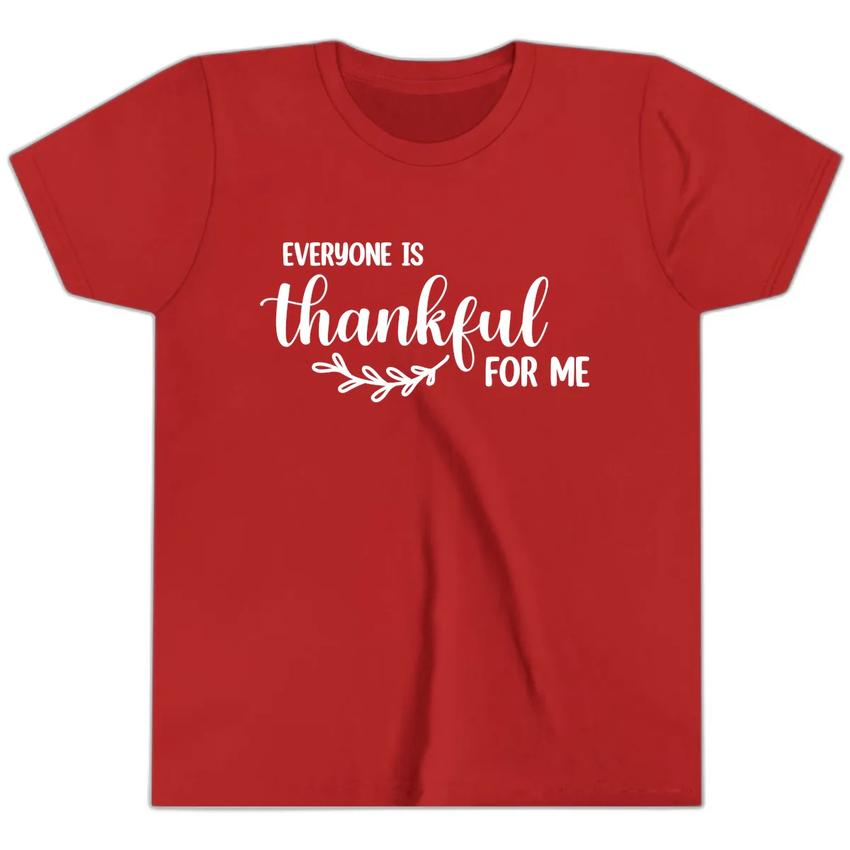 Everyone Is Thankful For Me Design Youth T-Shirt in Red