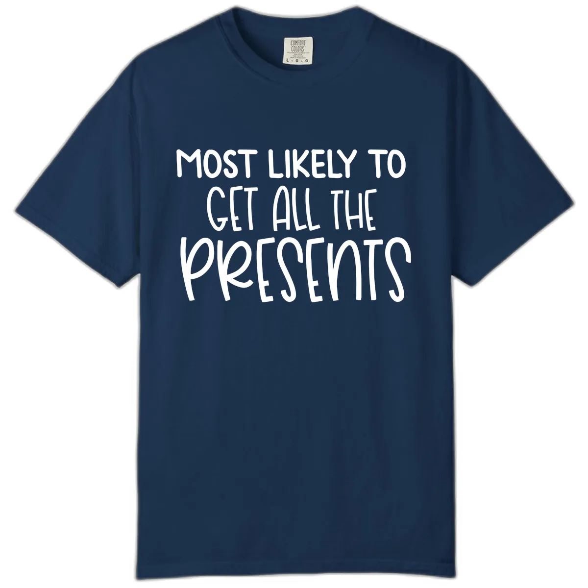 Most Likely To Get All The Presents Comfort Color in Navy
