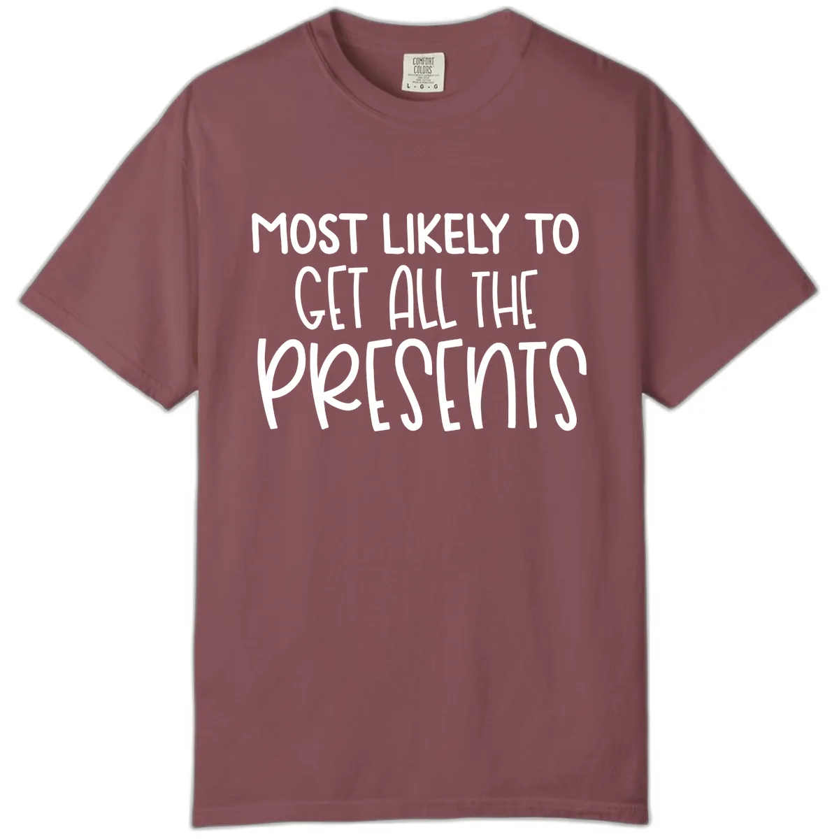 Most Likely To Get All The Presents Comfort Color in Brick