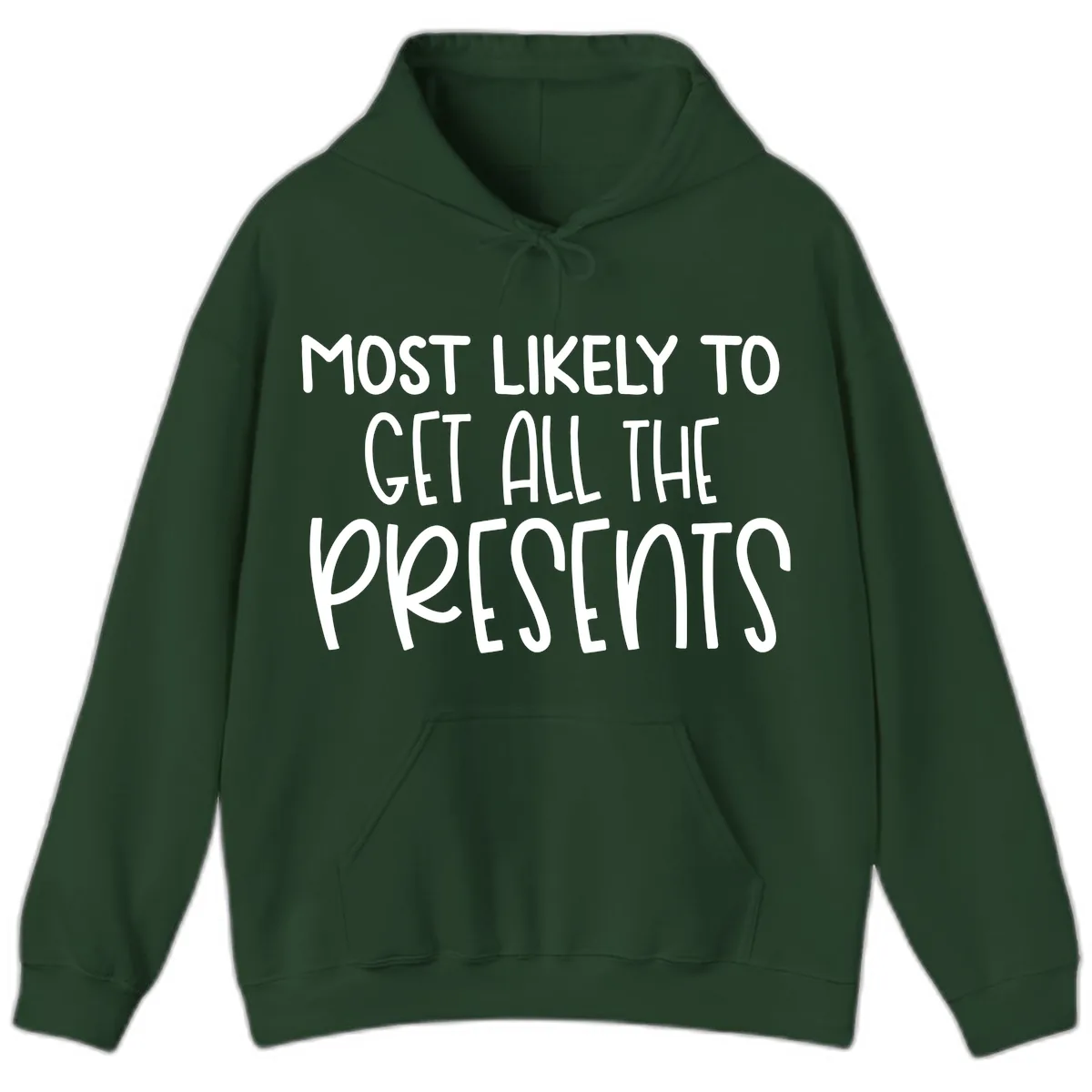 Most Likely To Get All The Presents Hoodie in Forest Green