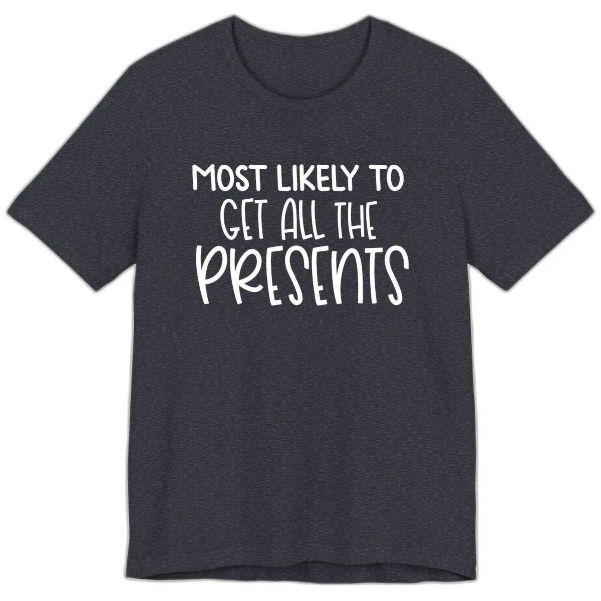 Most Likely To Get All The Presents Premium T-Shirt in Heather Navy