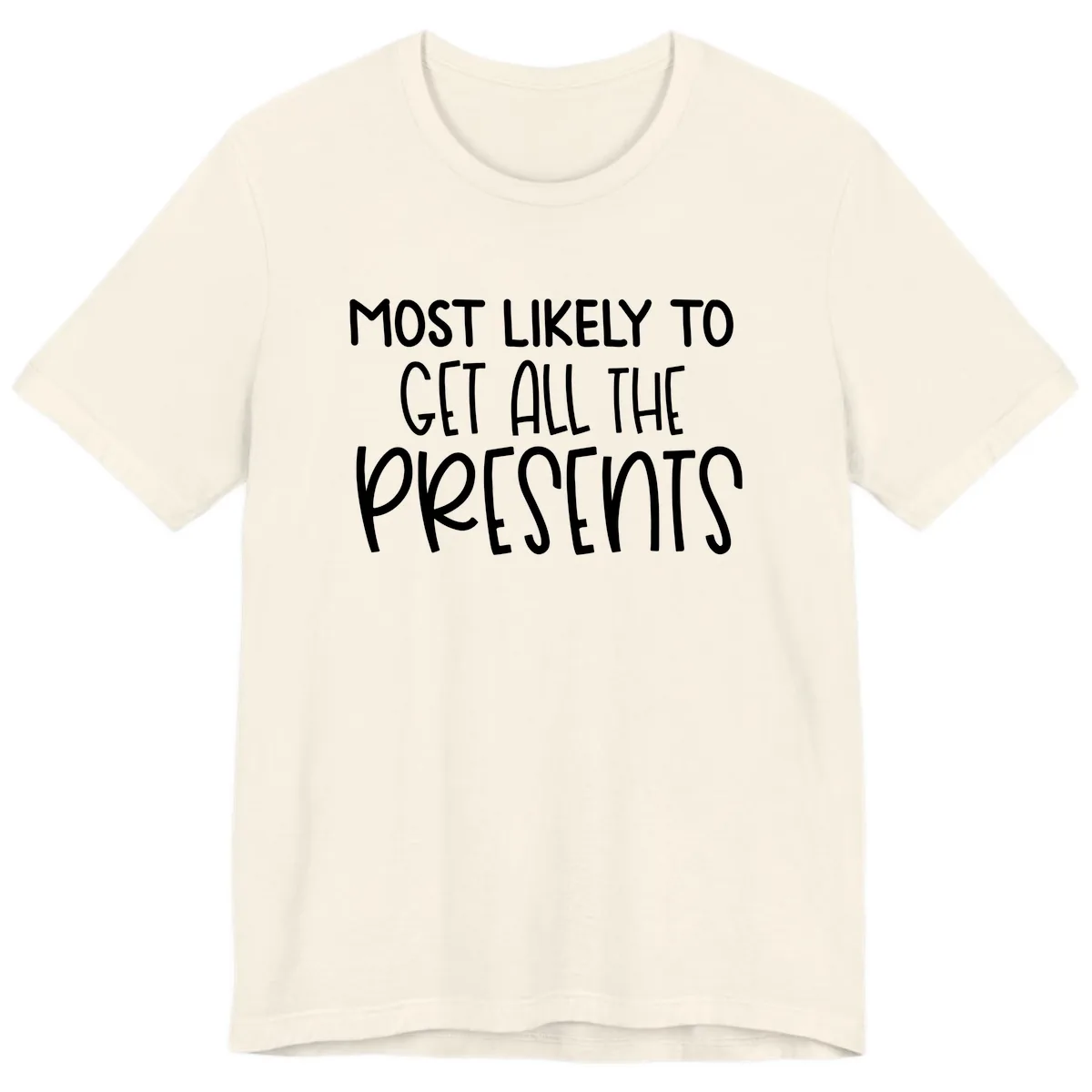 Most Likely To Get All The Presents Premium T-Shirt in Natural
