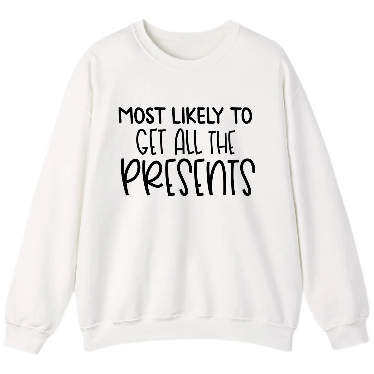 Most Likely To Get All The Presents Sweatshirt in White