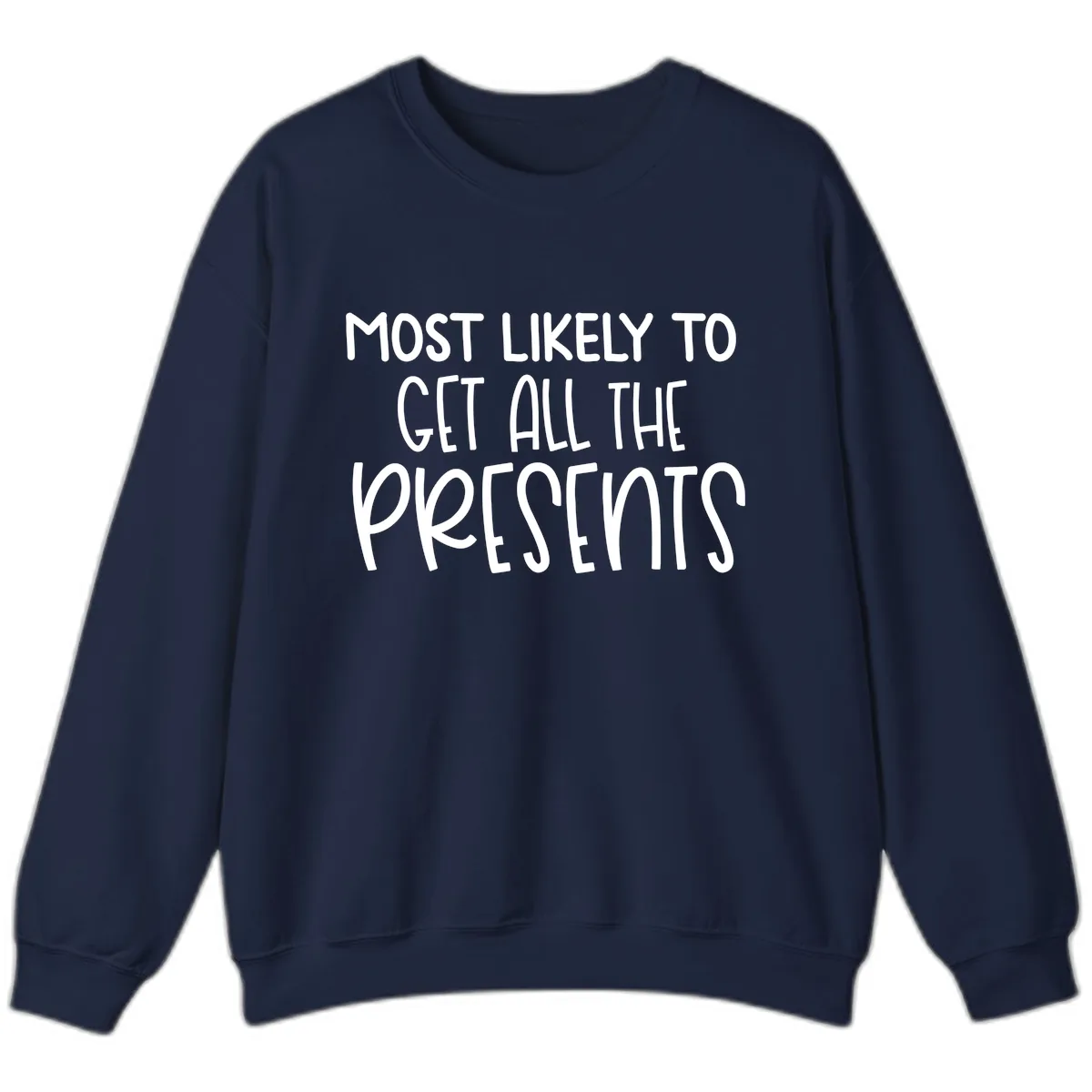 Most Likely To Get All The Presents Sweatshirt in Navy