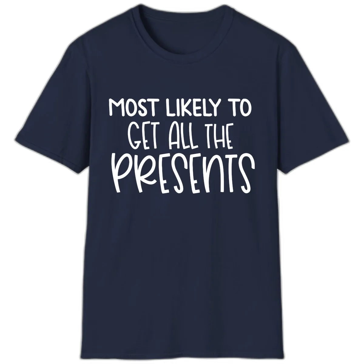 Most Likely To Get All The Presents T-Shirt in Navy