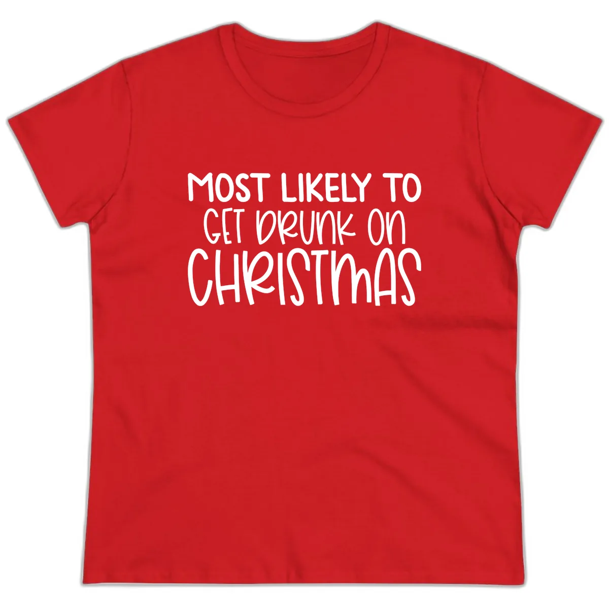 Most Likely To Get Drunk On Christmas Ladies Tee in Red