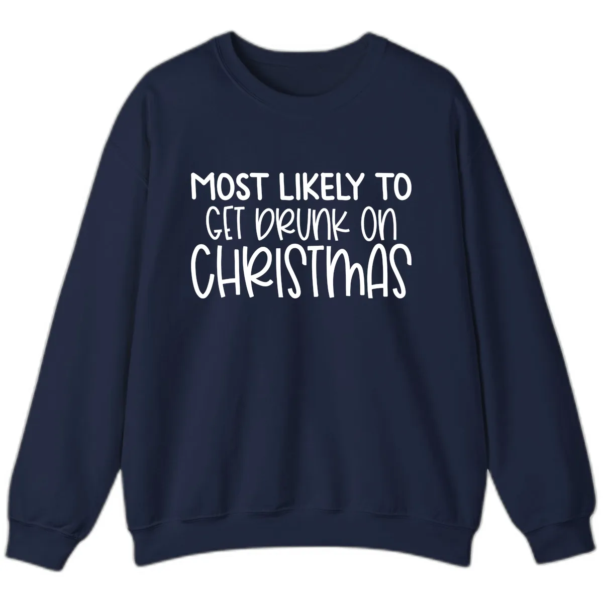Most Likely To Get Drunk On Christmas Sweatshirt in Navy