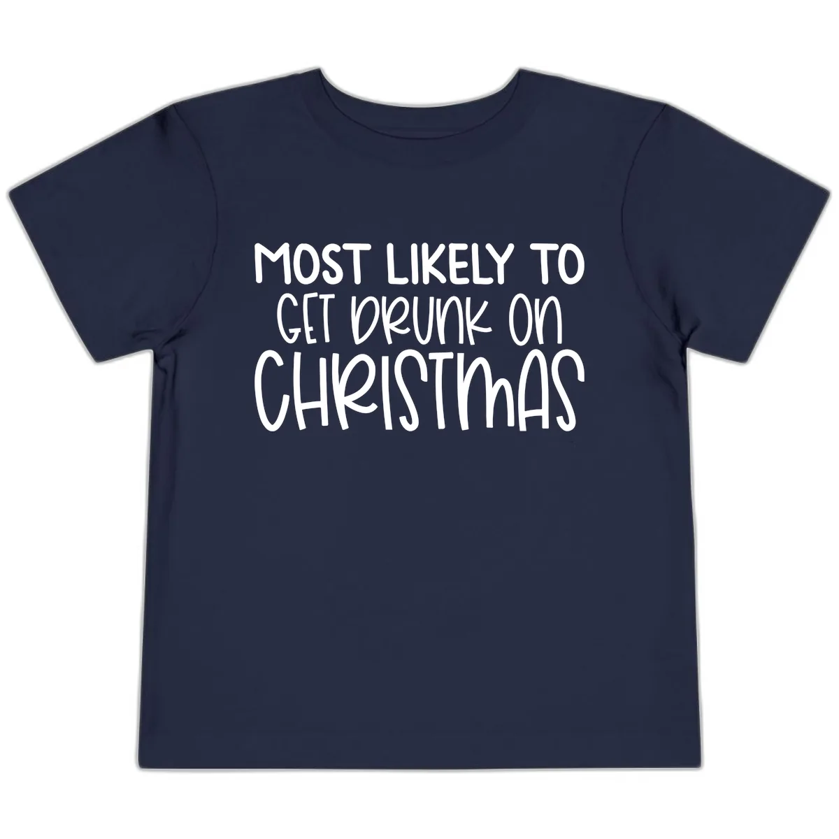Most Likely To Get Drunk On Christmas Toddler T-Shirt in Navy