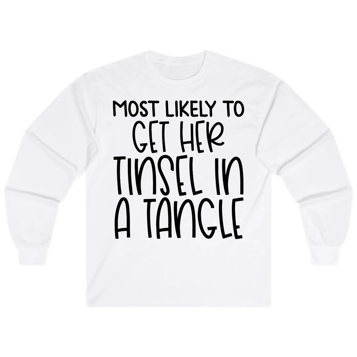 Most Likely To Get Her Tinsel in a Tangle Long Sleeve in White