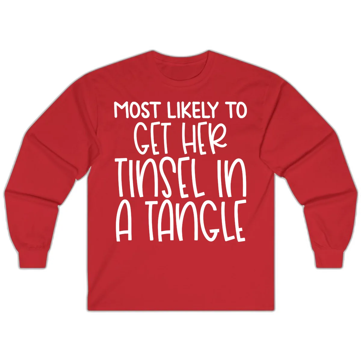 Most Likely To Get Her Tinsel in a Tangle Long Sleeve in Red