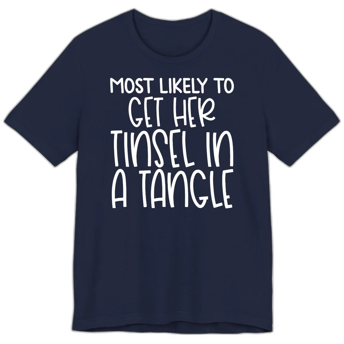 Most Likely To Get Her Tinsel in a Tangle Premium T-Shirt in Navy