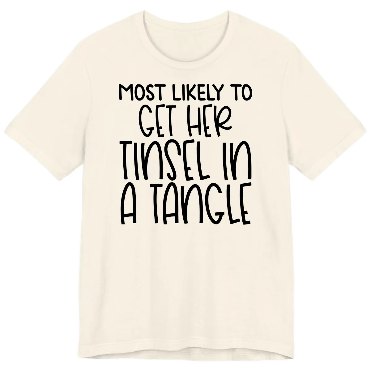 Most Likely To Get Her Tinsel in a Tangle Premium T-Shirt in Natural