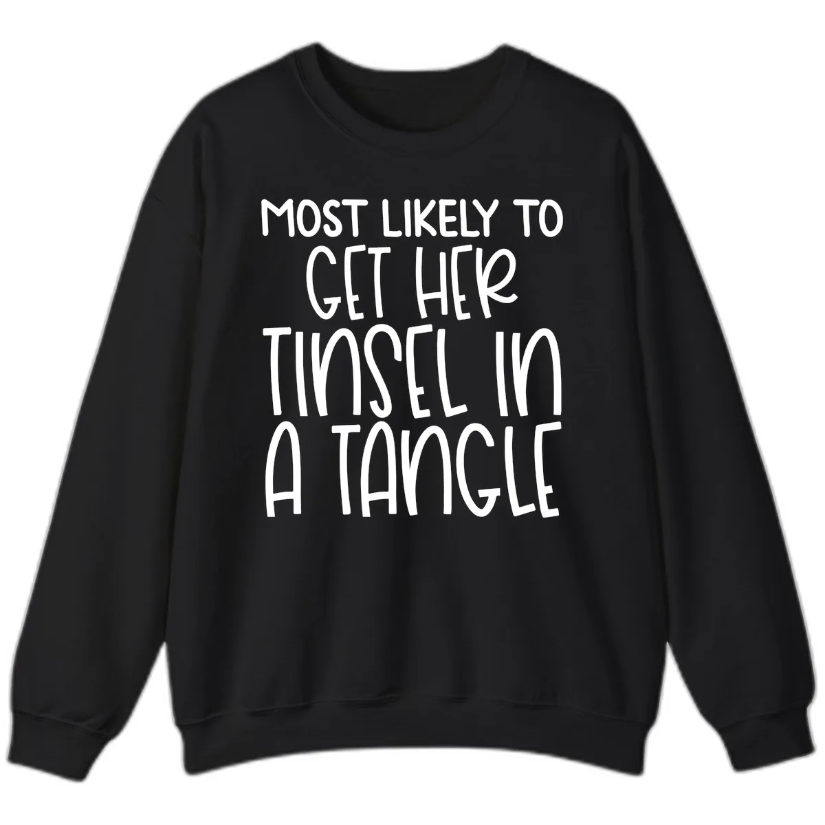 Most Likely To Get Her Tinsel in a Tangle Sweatshirt in Black