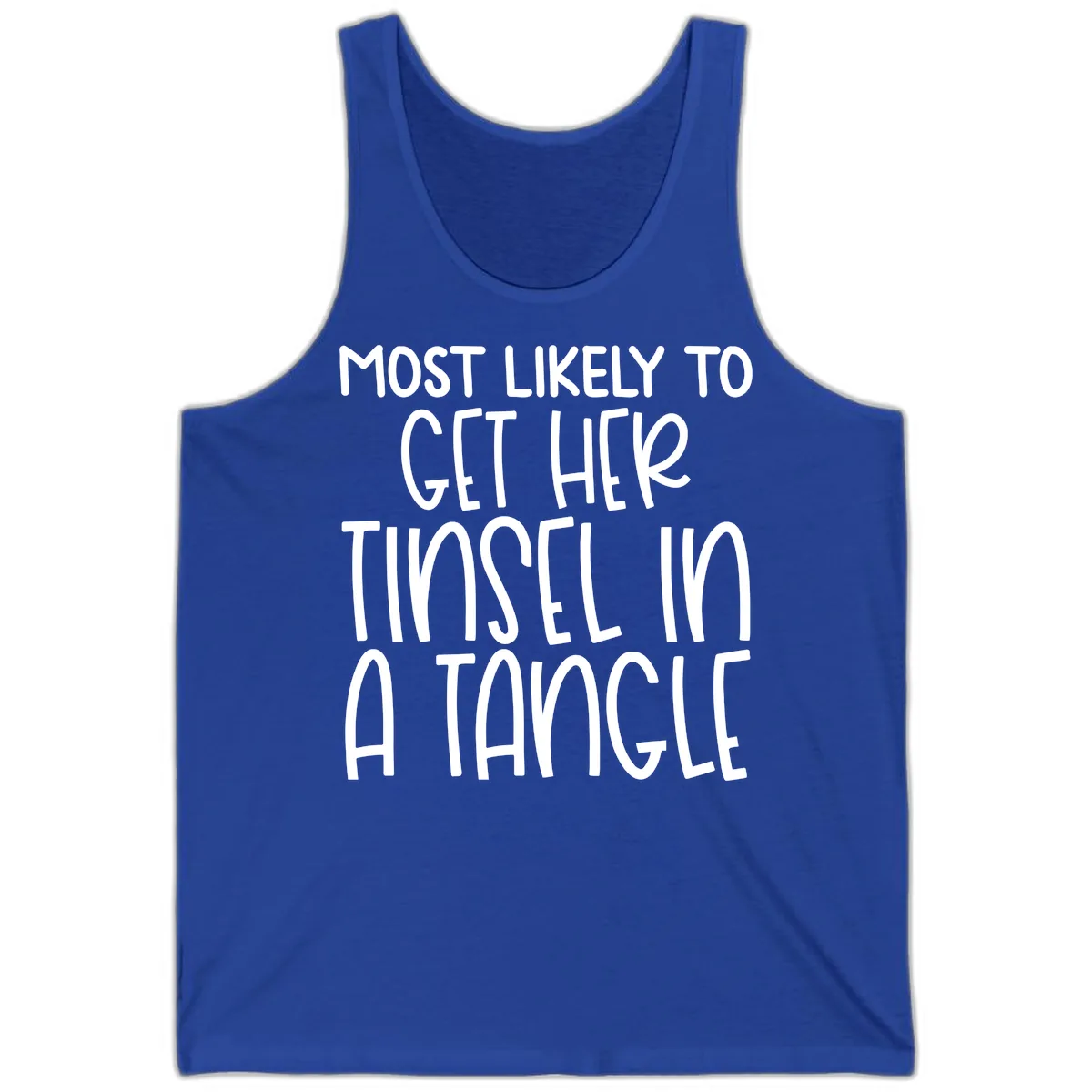 Most Likely To Get Her Tinsel in a Tangle Tank in True Royal