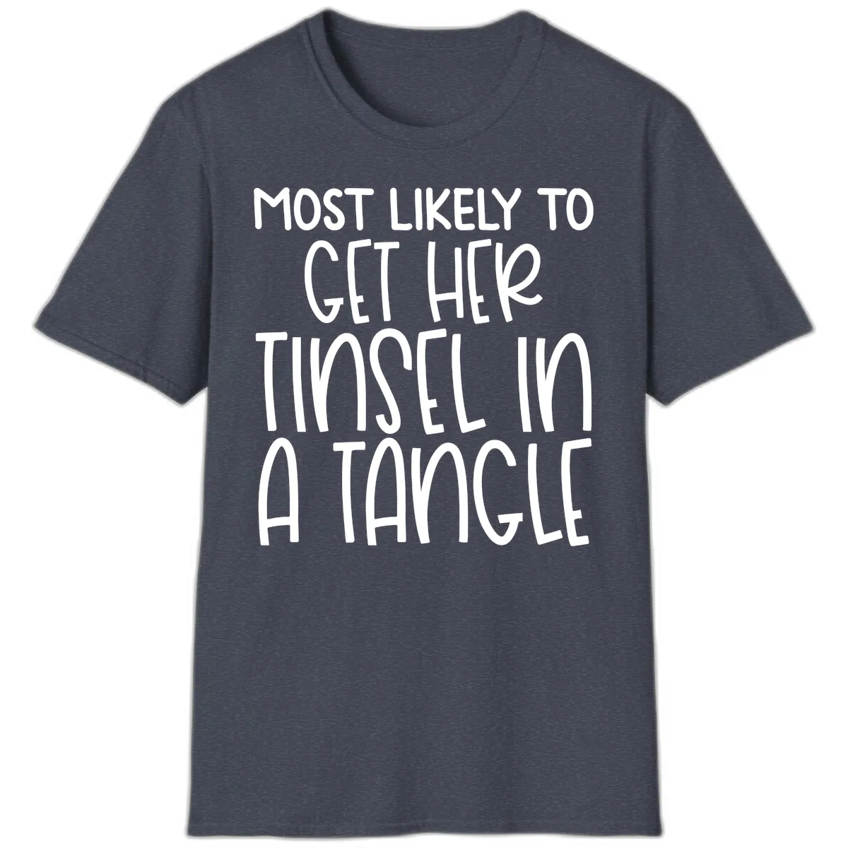 Most Likely To Get Her Tinsel in a Tangle T-Shirt in Heather Navy
