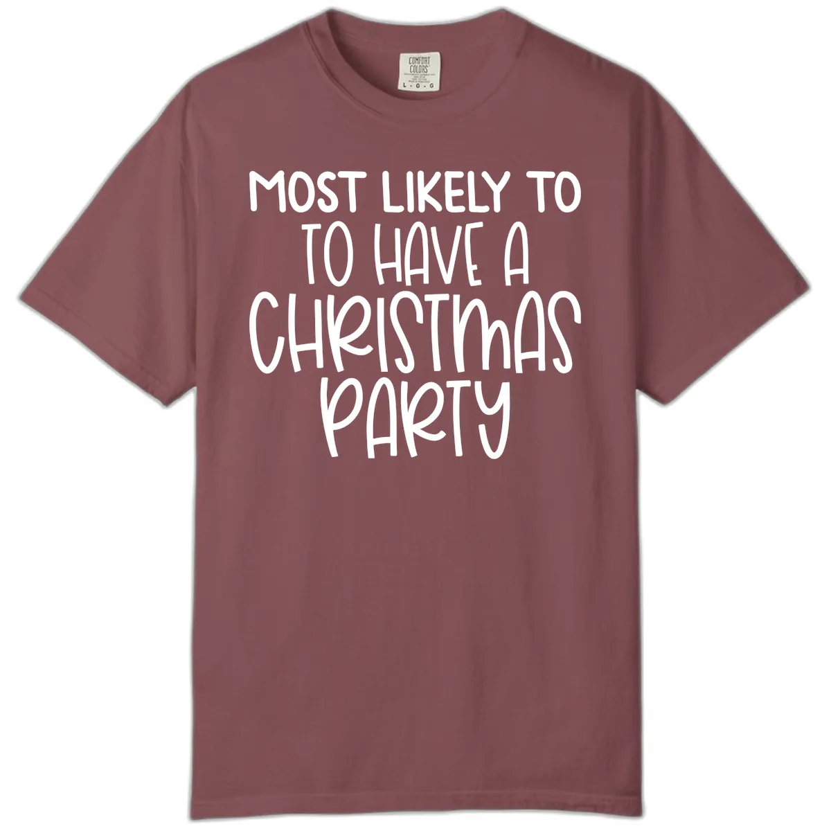Most Likely To Have A Christmas Party Comfort Color in Brick