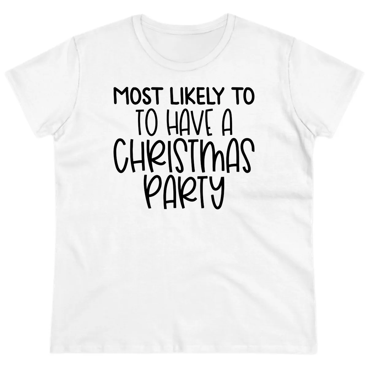 Most Likely To Have A Christmas Party Ladies Tee in White